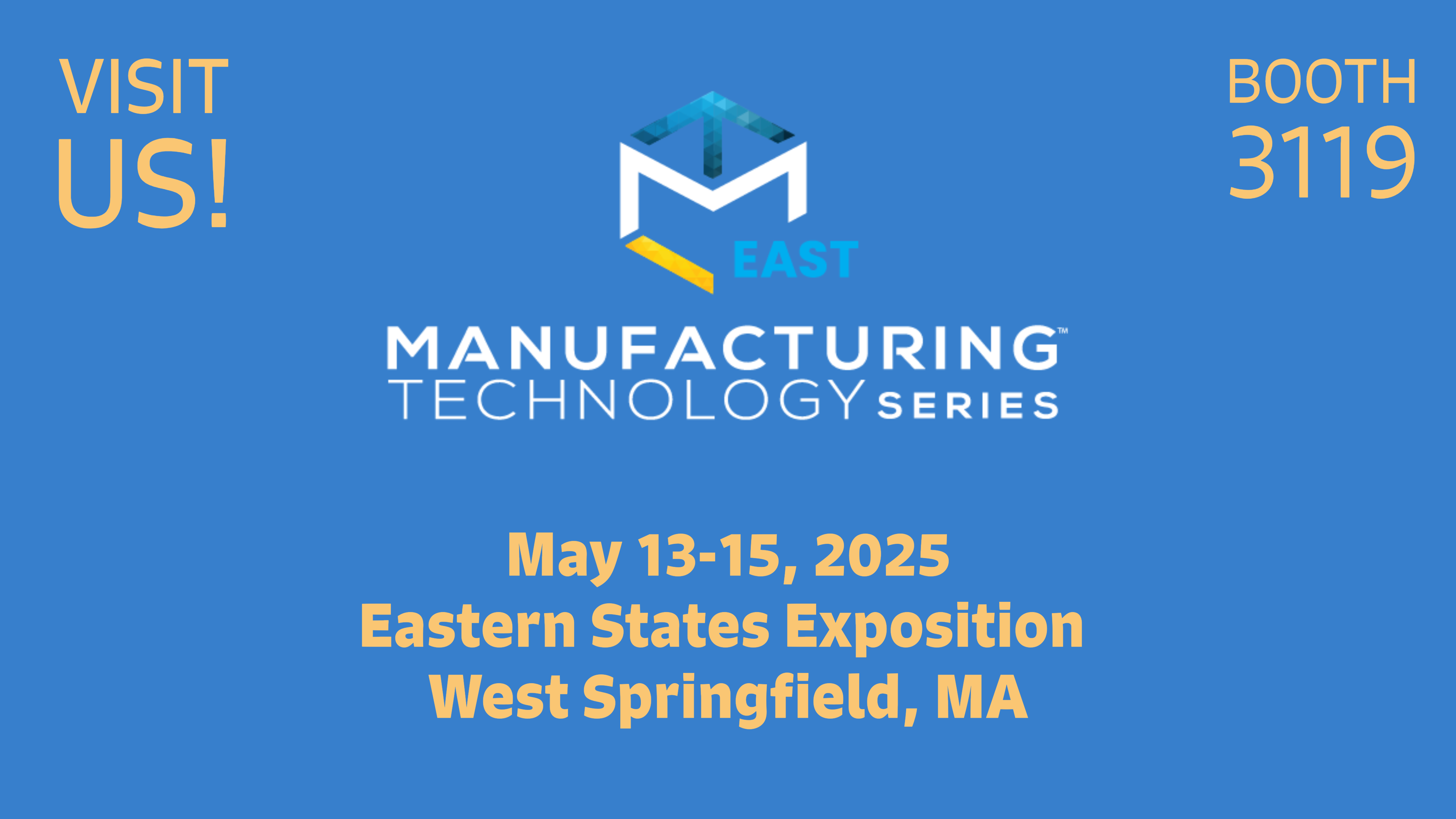We are proudly exhibiting at the Manufacturing Technology Series East this May!